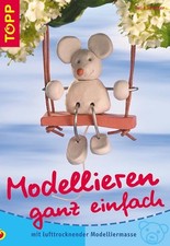 Modellieren ganz einfach gebraucht kaufen  Berlin