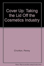 Cover Up: Tirando a tampa da indústria de cosméticos, Chorlton, Penny, usado; bom comprar usado  Enviando para Brazil
