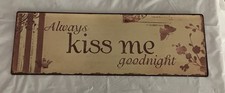 kiss goodnight always sign for sale kiss goodnight always sign for sale Lafayette