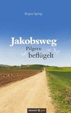 Jakobsweg pilgern beflügelt gebraucht kaufen  Ohlsbach