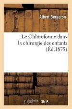 Chloroforme chirurgie enfants d'occasion  Expédié en Belgium