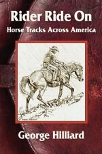 RIDER RIDE ON: HORSE TRACKS ACROSS AMERICA By George Hilliard **Excellent** segunda mano  Embacar hacia Argentina