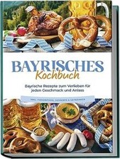 Bayrisches kochbuch bayrische gebraucht kaufen Bayrisches kochbuch bayrische gebraucht kaufen  Berlin