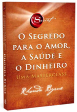 O SEGREDO PARA O AMOR, A SAÚDE E O DINHEIRO = RHONDA BYRNE Brasil LIVRO LACRADO! comprar usado  Brasil 