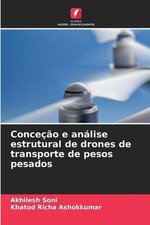 Conceo e anlise estrutural de drones de transporte de pesos pesados por Akhilesh  comprar usado  Enviando para Brazil