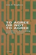To Agree or Not to Agree: Leadership, Bargaining, and Arms Control comprar usado To Agree or Not to Agree: Leadership, Bargaining, and Arms Control comprar usado  Enviando para Brazil