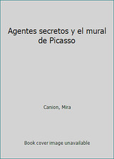Agentes secretos y el mural de Picasso by Mira Canion comprar usado  Enviando para Brazil