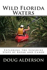Wild Florida Waters: Exploring the Sunshine State by Kayak and Canoe comprar usado  Enviando para Brazil