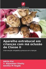 Aparelho extrabucal em crianas com m ocluso de Classe II por Adrija Kar Brochura comprar usado  Enviando para Brazil