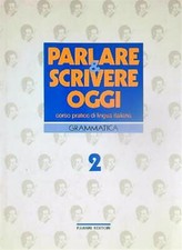 Parlare scrivere oggi usato  Italia