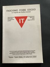 Fascismo foibe esodo usato  Campi Bisenzio