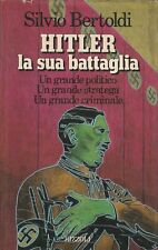 Hitler sua battaglia. usato  Milano