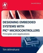 Designing Embedded Systems with PIC Microcontrollers:Principles and Applications comprar usado  Enviando para Brazil