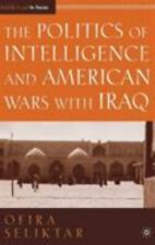 The Politics of Intelligence And American Wars With Iraq by Ofira Seliktar 2008 segunda mano  Embacar hacia Argentina