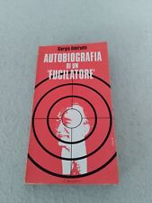 Autobiografia fucilatore giorg usato  Cervia