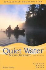 QUIET WATER NEW JERSEY, 2ND: CANOE AND KAYAK GUIDE (AMC By Kathy Kenley **Mint** segunda mano  Embacar hacia Mexico