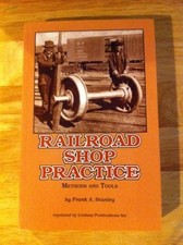 RAILROAD SHOP PRACTICE METHODS AND TOOLS By Frank A. Stanley **Mint Condition** segunda mano  Embacar hacia Mexico