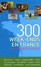 300 week ends d'occasion  France