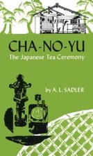 Cha-No-Yu: The Japanese Tea Ceremony by Sadler, Michele; Sadler, A. L., usado comprar usado  Enviando para Brazil