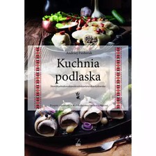 Książka Kuchnia podlaska. Litewska-białoruska-ukraińska-tatarska-żydowska.  na sprzedaż  PL