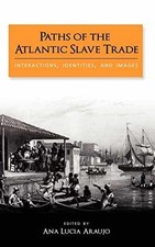 Paths of the Atlantic Slave Trade: - Hardcover, by Araujo Ana Lucia - Very Good comprar usado  Enviando para Brazil