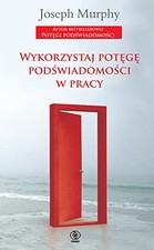 Wykorzystaj potege podswiadomosci w ..., Murphy, Joseph na sprzedaż  Wysyłka do Poland