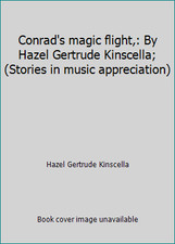 Conrad's magic flight,: By Hazel Gertrude Kinscella; (Stories in music... comprar usado Conrad's magic flight,: By Hazel Gertrude Kinscella; (Stories in music... comprar usado  Enviando para Brazil