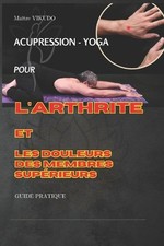 Acupression yoga arthrite d'occasion  Expédié en Belgium