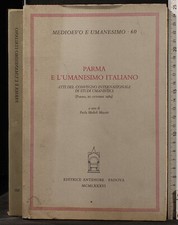 Parma umanesimo italiano. usato  Ariccia