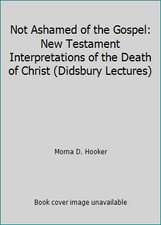 Not Ashamed of the Gospel: New Testament Interpretations of the Death of... comprar usado  Enviando para Brazil
