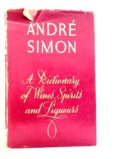A Dictionary Of Wines, Spirits And Liqueurs (Andre L.Simon - 1961) (ID:42435) comprar usado  Enviando para Brazil