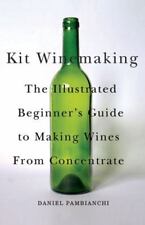 Kit Winemaking: The Illustrated Beginner's Guide to Making Wine from Concentrate, usado comprar usado  Enviando para Brazil