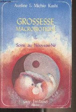 Grossesse macrobiotique soins d'occasion  Saint-Denis-de-Pile
