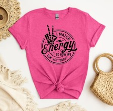 Camiseta gráfica I Match Energy So How We Gon Act, unissex engraçada casual gola redonda, usado comprar usado  Enviando para Brazil
