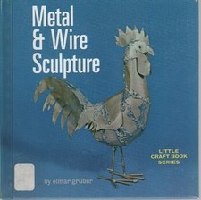 METAL & WIRE SCULPTURE (LITTLE CRAFT BOOK SERIES) By Elmar Gruber - Hardcover VG segunda mano  Embacar hacia Mexico