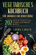 Vegetarisches kochbuch anfäng gebraucht kaufen  Berlin