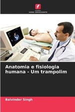 Anatomia e fisiologia humana - Um trampolim por Balvinder Singh (Português) Pape comprar usado  Enviando para Brazil
