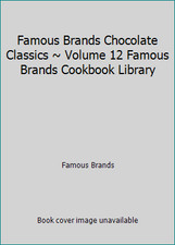 Famous Brands Chocolate Classics ~ Volume 12 Famous Brands Cookbook Library, usado comprar usado  Enviando para Brazil