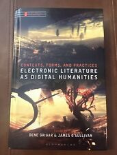 Electronic Literature as Digital Humanities: Contexts, Forms, and Practices (Pap segunda mano  Embacar hacia Mexico