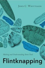 Flintknapping making understan for sale  UK