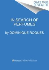 In Search of Perfumes: A Lifetime Journey to the Source of Nature's Scents comprar usado  Enviando para Brazil