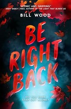 Usado, Be Right Back: The sequel to the nail-biti... by Wood, Bill Paperback / softback comprar usado Usado, Be Right Back: The sequel to the nail-biti... by Wood, Bill Paperback / softback comprar usado  Enviando para Brazil