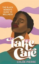 Take Care: The Black Women’s Guide to Wellness by  segunda mano  Embacar hacia Mexico