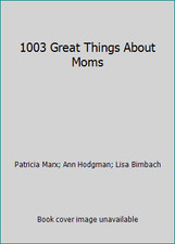 1003 Great Things About Moms by Patricia Marx; Ann Hodgman; Lisa Birnbach comprar usado  Enviando para Brazil