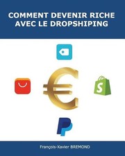 Devenir riche dropshipping d'occasion  Expédié en Belgium