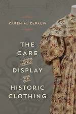 The Care and Display of Historic Clothing [American Association for State and Lo segunda mano  Embacar hacia Mexico
