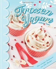 Frozen yogurt kochbuch gebraucht kaufen  Deutschland