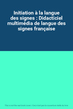 Initiation langue signes d'occasion  France