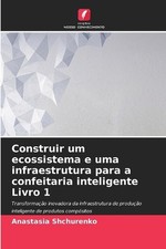 Usado, Construir um ecossistema e uma infraestrutura para a confeitaria inteligente Liv comprar usado Usado, Construir um ecossistema e uma infraestrutura para a confeitaria inteligente Liv comprar usado  Enviando para Brazil