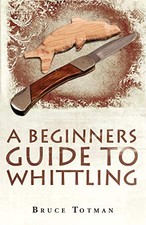 Beginners guide whittling for sale  UK